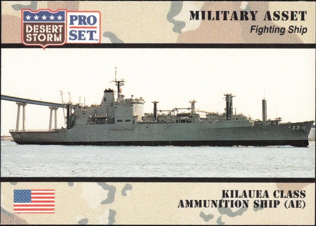 Kilauea Class Ammunition Ship (AE) 1991 Pro Set Desert Storm #177 Military Trading Card - Front 1991 Pro Set Desert Storm Kilauea Class Ammunition Ship (AE) #177 military trading card front