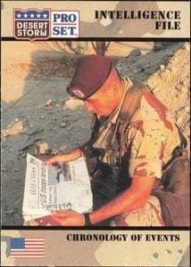 Chronology of Events 1991 Pro Set Desert Storm #133 Military Trading Card - Front 1991 Pro Set Desert Storm Chronology of Events #133 military trading card front