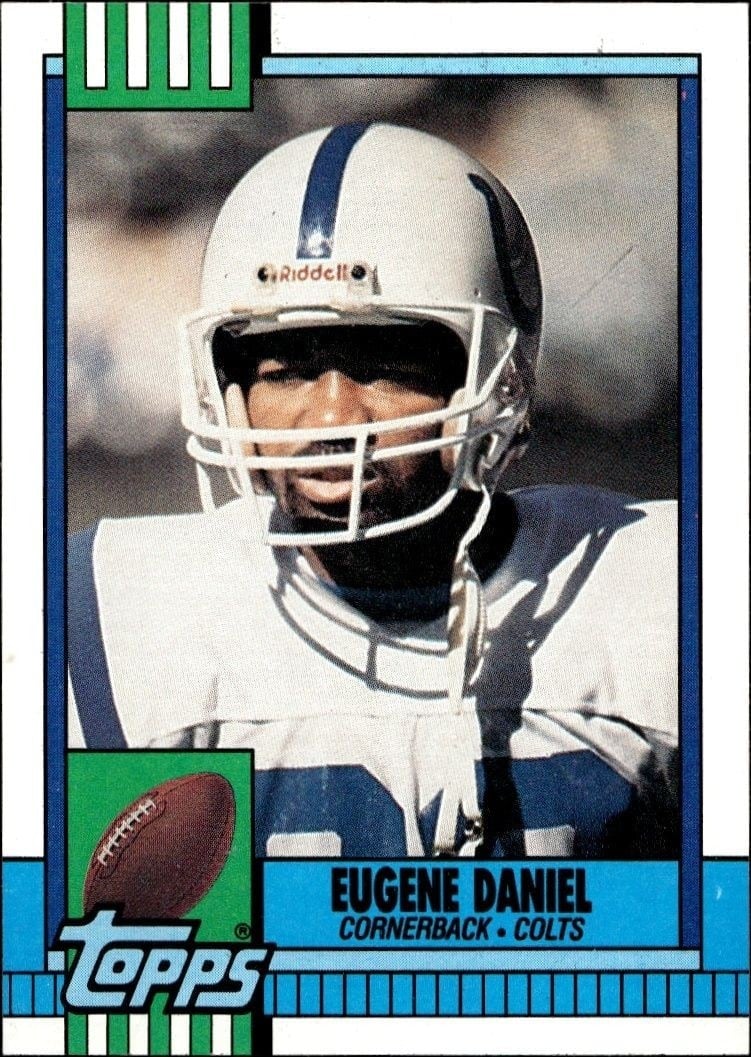 Eugene Daniel 1990 Topps #313 Football Trading Card - Front 1990 Topps Eugene Daniel #313 football trading card front