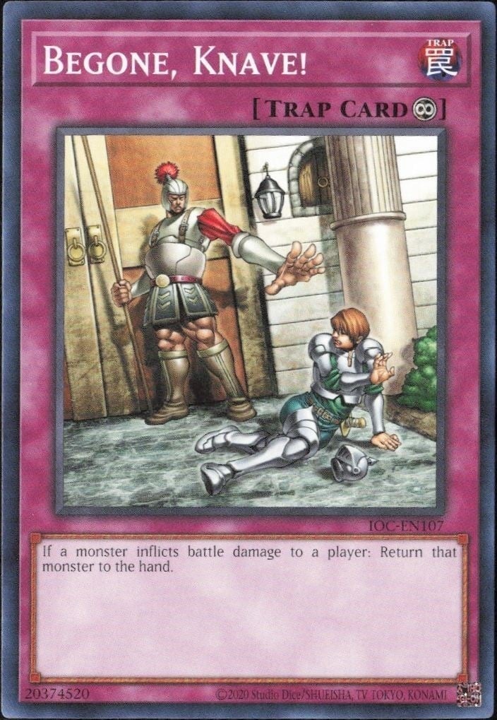 Begone, Knave! 2023 Yu-Gi-Oh! Invasion of Chaos #IOC-EN107 Yu-Gi-Oh! Card - Front 2023 Yu-Gi-Oh! Invasion of Chaos Begone, Knave! #IOC-EN107 Yu-Gi-Oh! card front