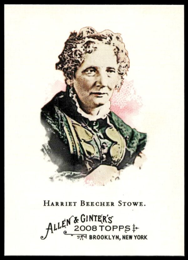 2008 Topps Allen & Ginter Harriet Beecher Stowe #313 (Front)