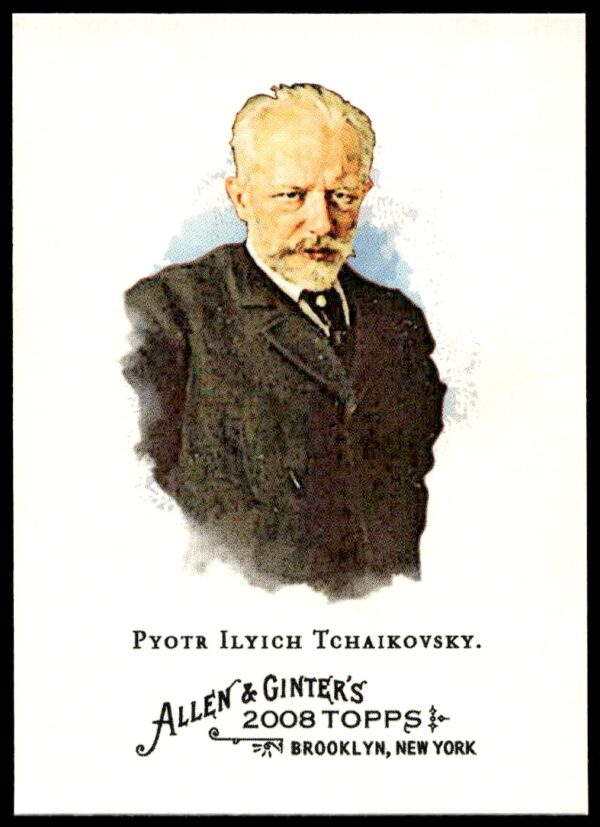 2008 Topps Allen & Ginter Pyotr Ilyich Tchaikovsky #212 (Front)