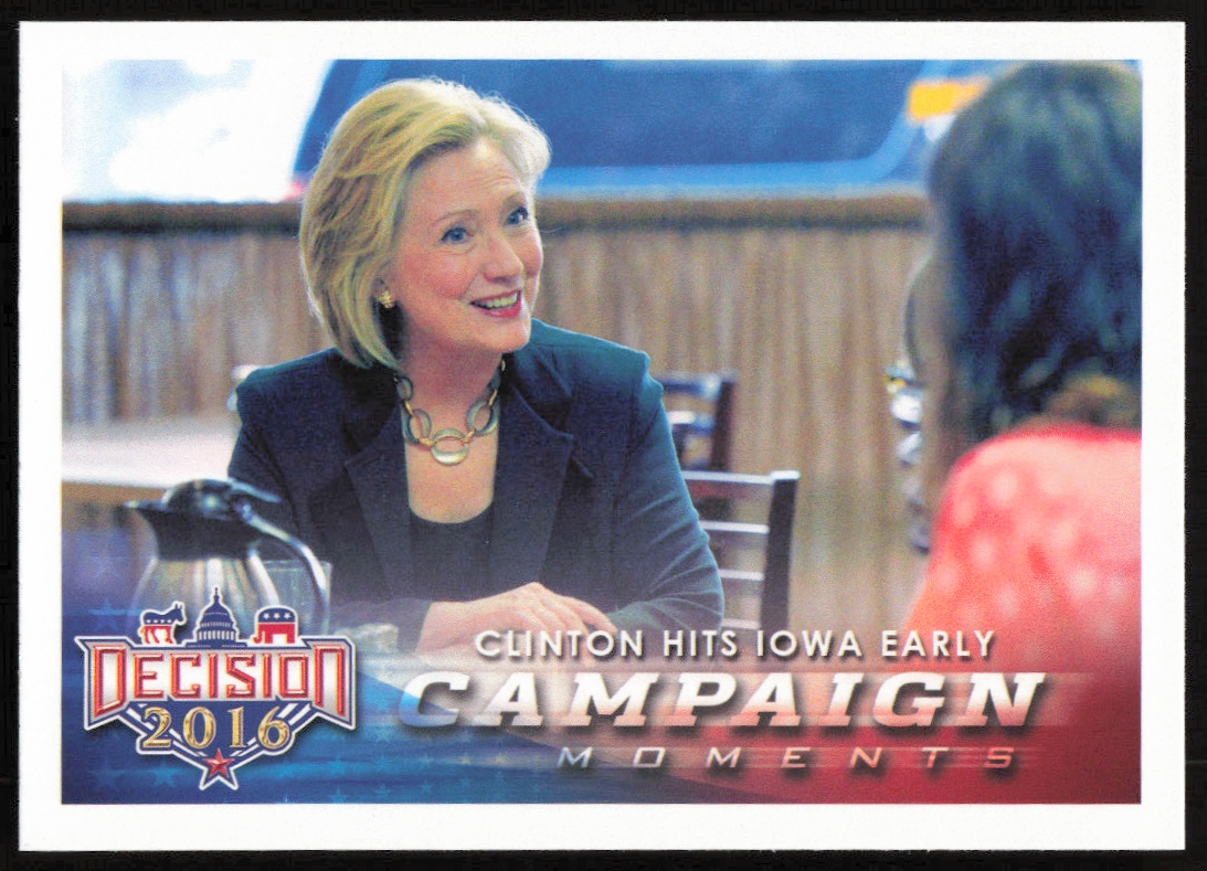 2016 Leaf Decision Clinton Hits Lowa Early Campaign Moments #91 (Front)