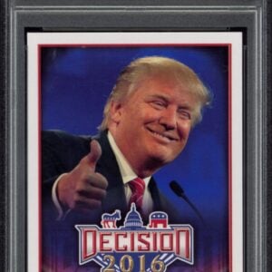 2018 Decision 2016 Donald Trump collectible card, graded Gem Mint 10 by PSA.