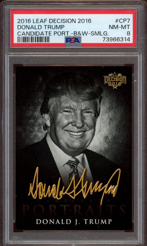 Donald Trump in 2016 Leaf Decision trading card, graded NM-MT 8 by PSA.