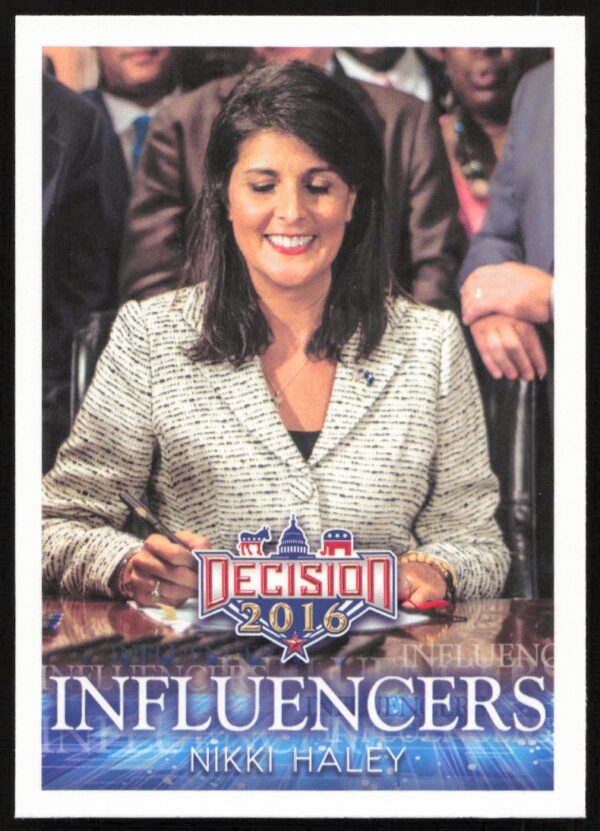 2016 Leaf Decision Nikki Haley Influencers #44 (Front)