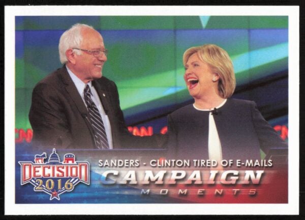 2016 Leaf Decision Sanders - Clinton Tried Of E-Mails Campaign Moments #95 (Front)