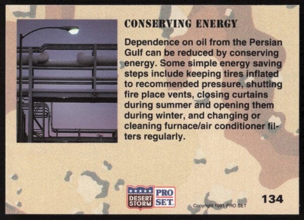 1991 Pro Set Desert Storm Conserving Energy #134 (Back)