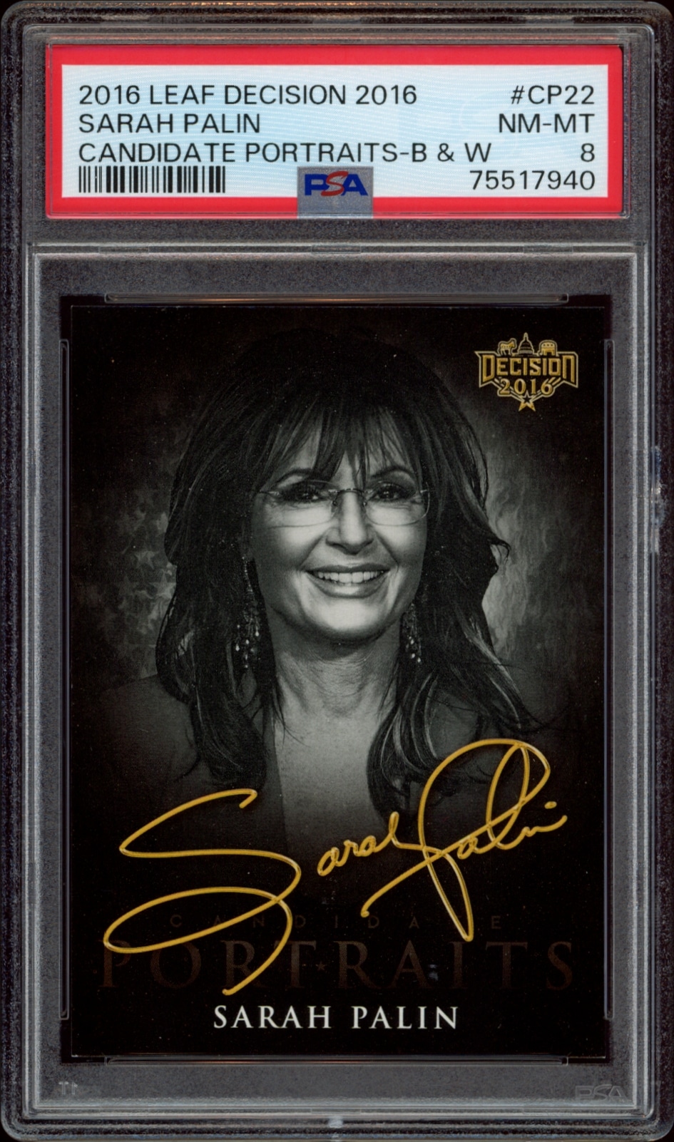 Signed 2016 Leaf Decision collectible card featuring portrait of Sarah Palin, PSA rated NM - MT 8.