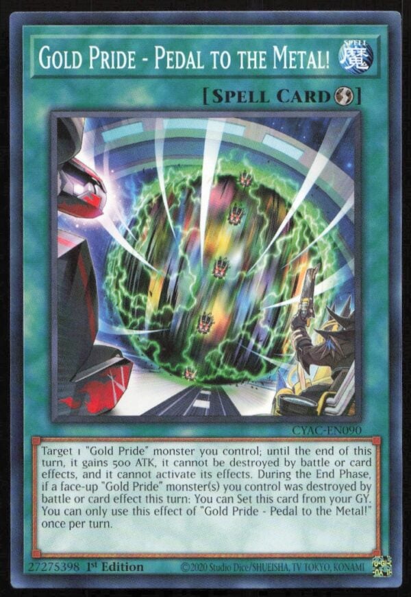 2020 Yu-Gi-Oh! Cyberstorm Access (1st Edition) Gold Pride - Pedal to the Metal! #CYAC-EN090 (Front)