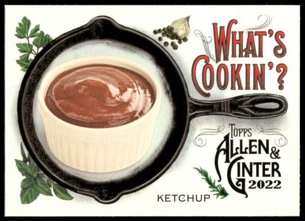 2022 Topps Allen & Ginter Ketchup What's Cookin? #WC-2 (Front)