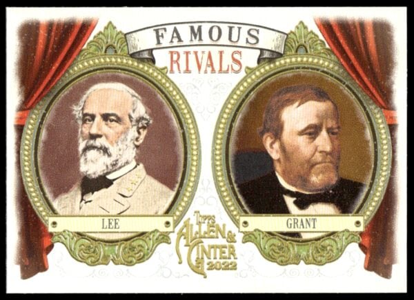 2022 Topps Allen & Ginter Robert E. Lee / Ulysses S. Grant Famous Rivals #FR-7 (Front)