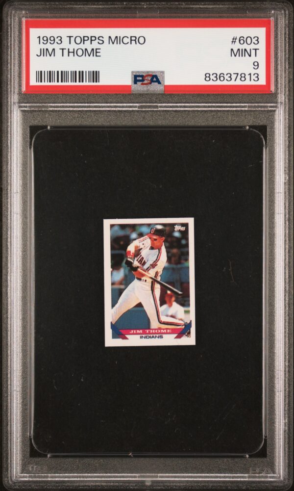 1993 Topps Micro Jim Thome baseball card, PSA graded MINT, #603, in protective case.