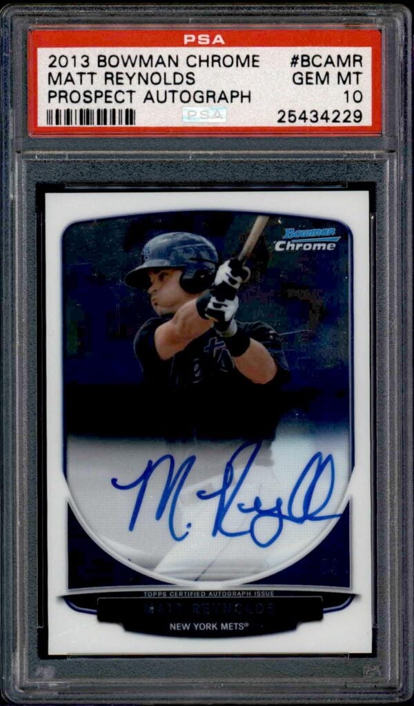 2013 Bowman Chrome Matt Reynolds Autographed PSA 10 Gem MT Rookie Baseball Card.