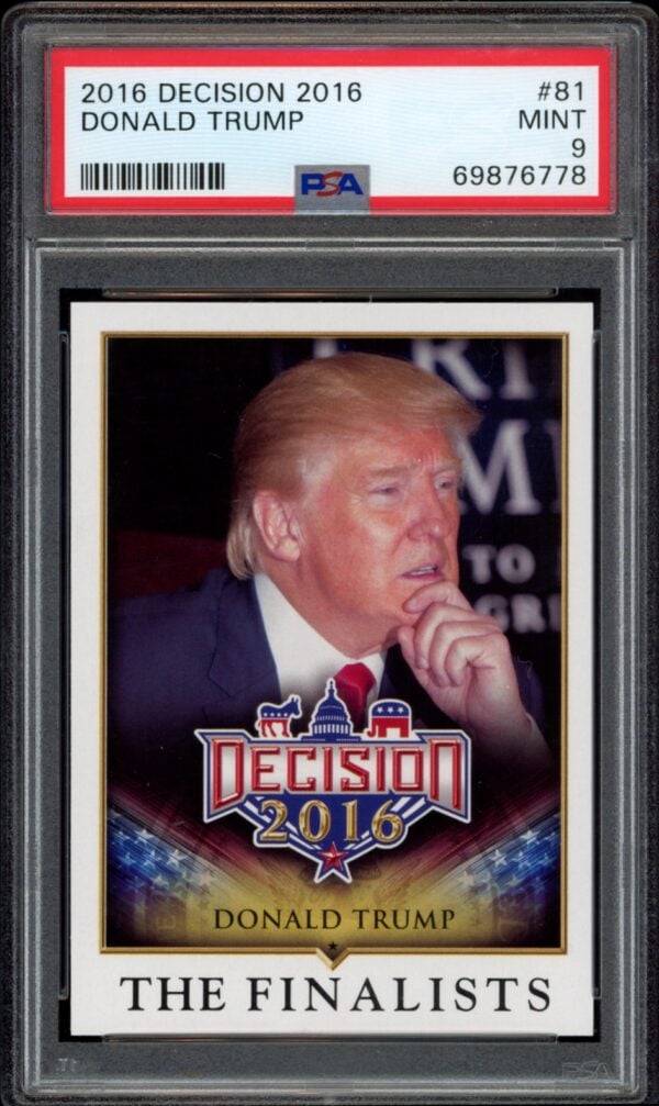 Donald Trump 2016 Decision card, PSA Mint 9, encapsulated patriotic theme.