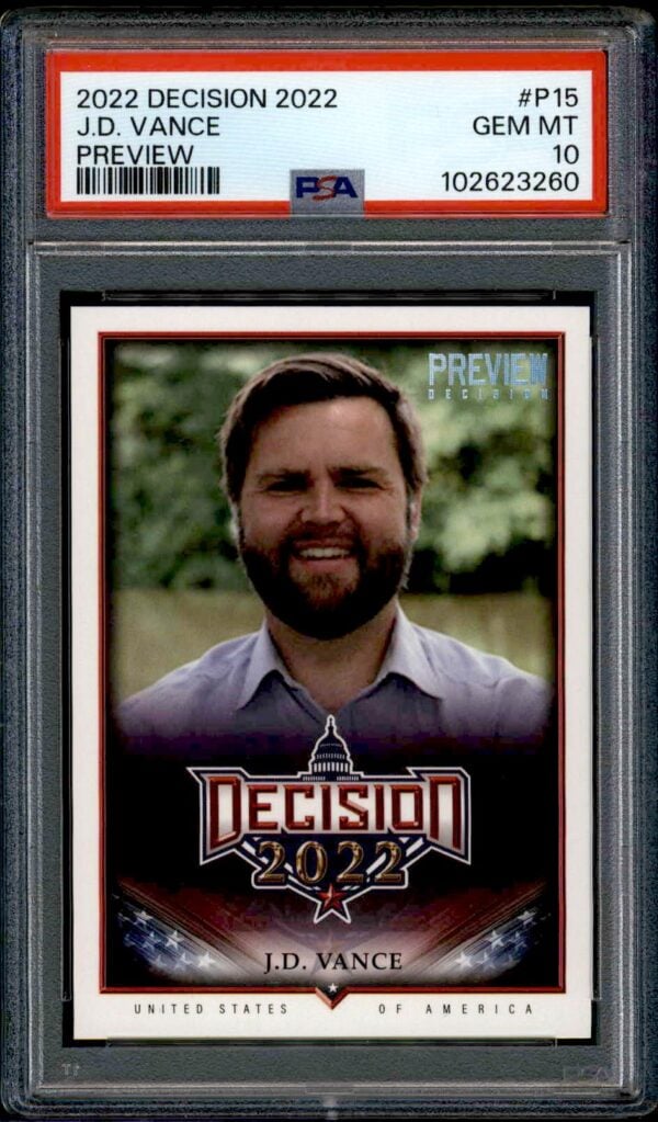 J.D. Vance 2022 Decision card, PSA graded Gem Mint 10, in perfect collector condition.